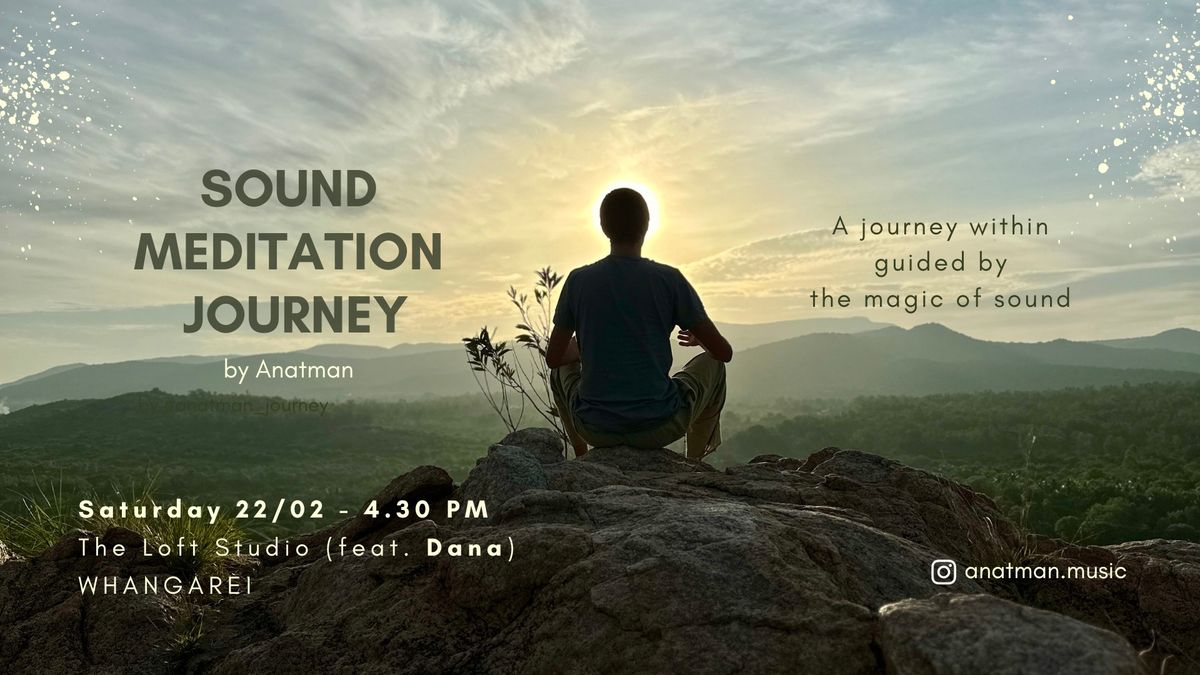 Sound Meditation Journey by Anatman @ Whangarei (feat. Dana)