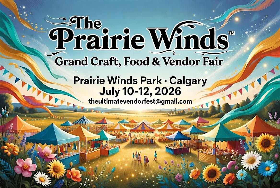 The Prairie Winds Grand Craft, Food & Vendor Fair