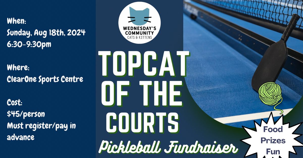 Topcat of the Courts - Pickleball Fundraiser