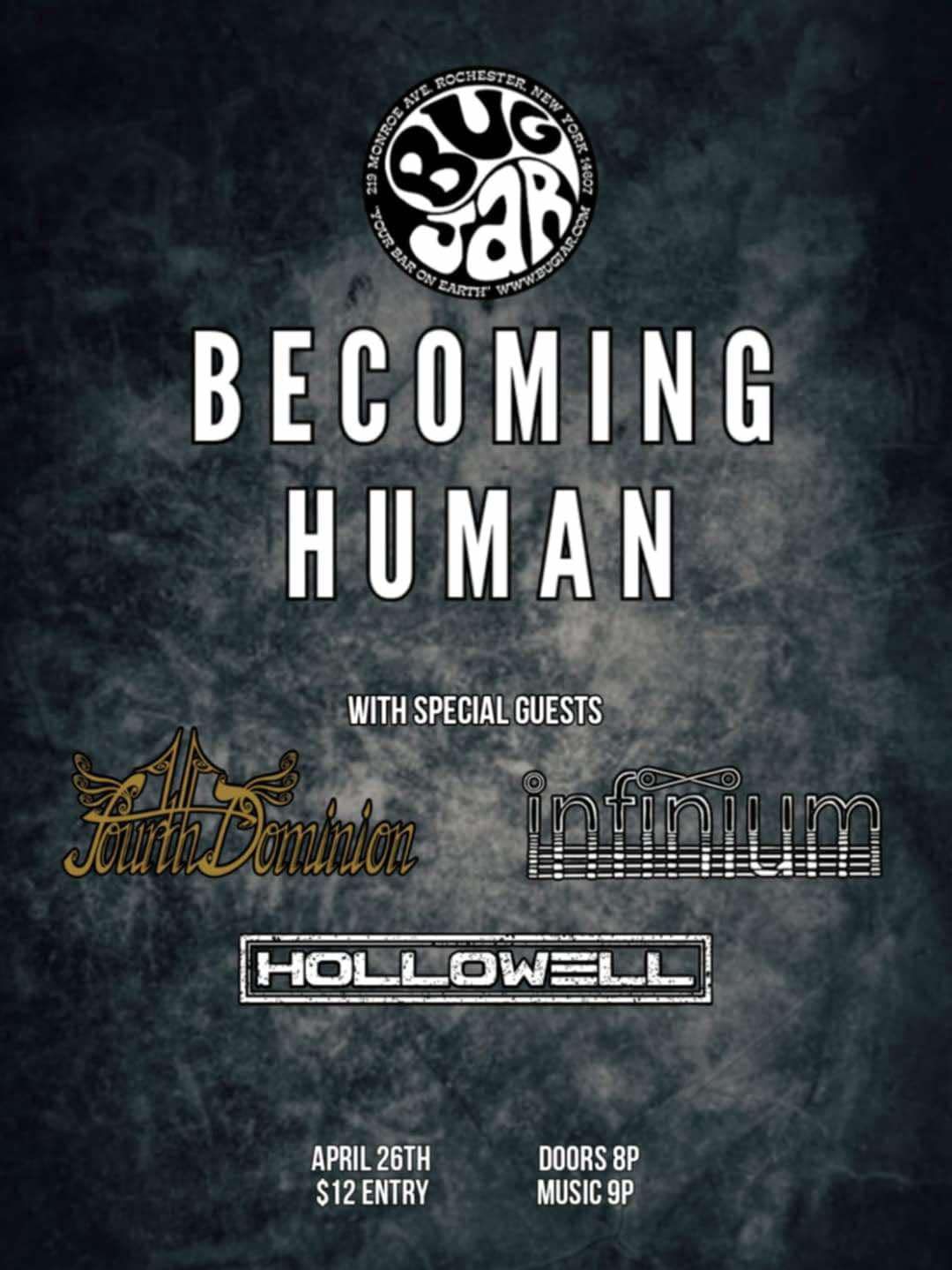 BECOMING HUMAN, FOURTH DOMINION, HOLLOWELL, INFINIUM LIVE AT THE BUG JAR