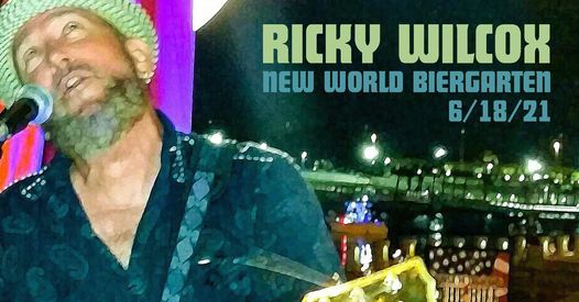 Ricky Wilcox @ New World Biergarten 6\/18\/21