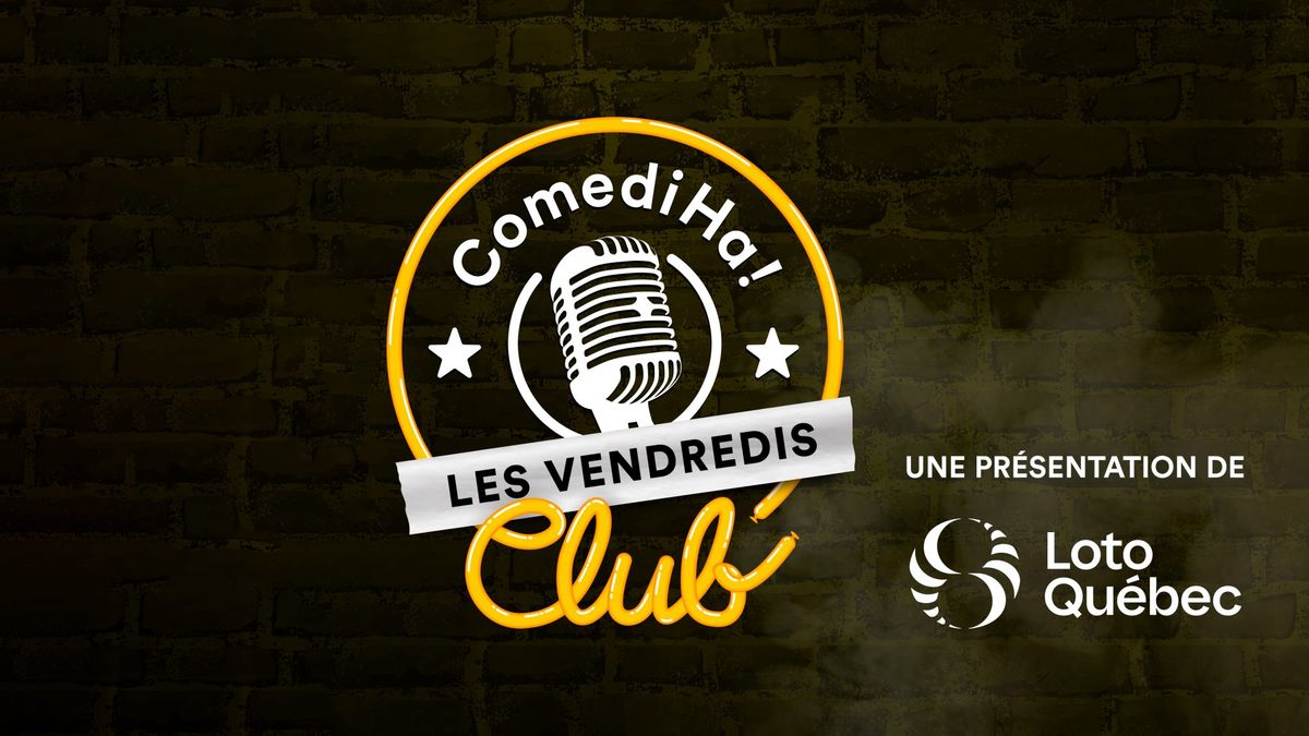 Vendredi ComediHa! Club