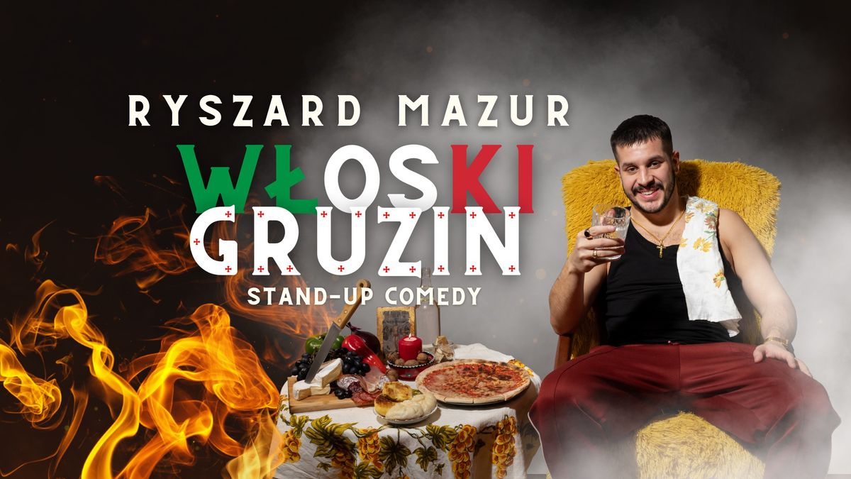 Stand-up \/ Gorz\u00f3w Wielkopolski \/ Ryszard Mazur - "W\u0142oski Gruzin"