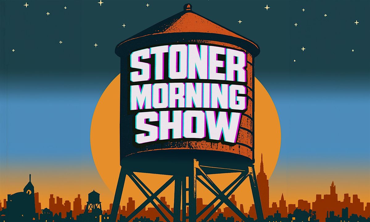 Stoner Morning Show at Enoch's (Hell's Kitchen)