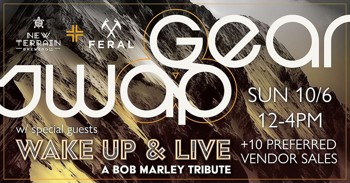 Gear Swap w\/ Wake Up & Live: A Bob Marley Tribute