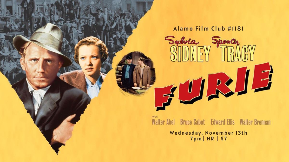 Alamo Winchester Film Club #1181:  Spencer Tracy & Sylvia Sidney in FURY [1936]