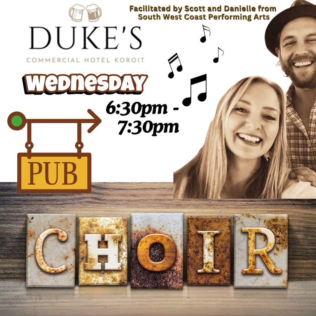 Koroit Community Choir at Dukes Commercial Hotel every Wednesday