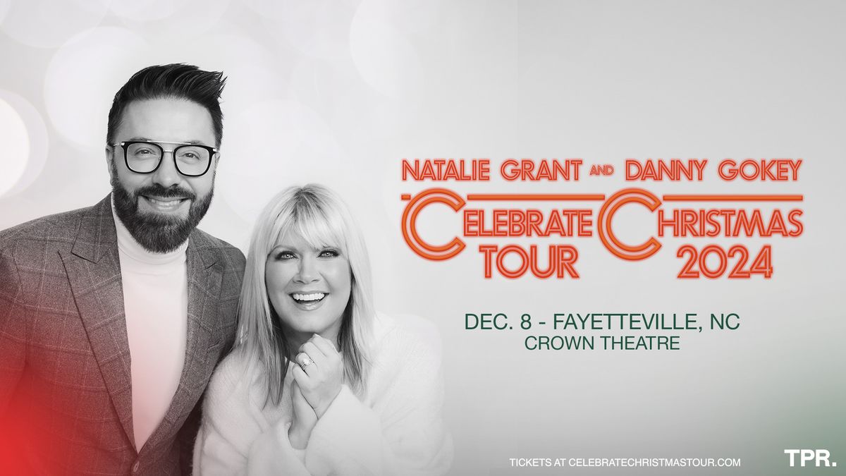 Celebrate Christmas Tour with Natalie Grant & Danny Gokey