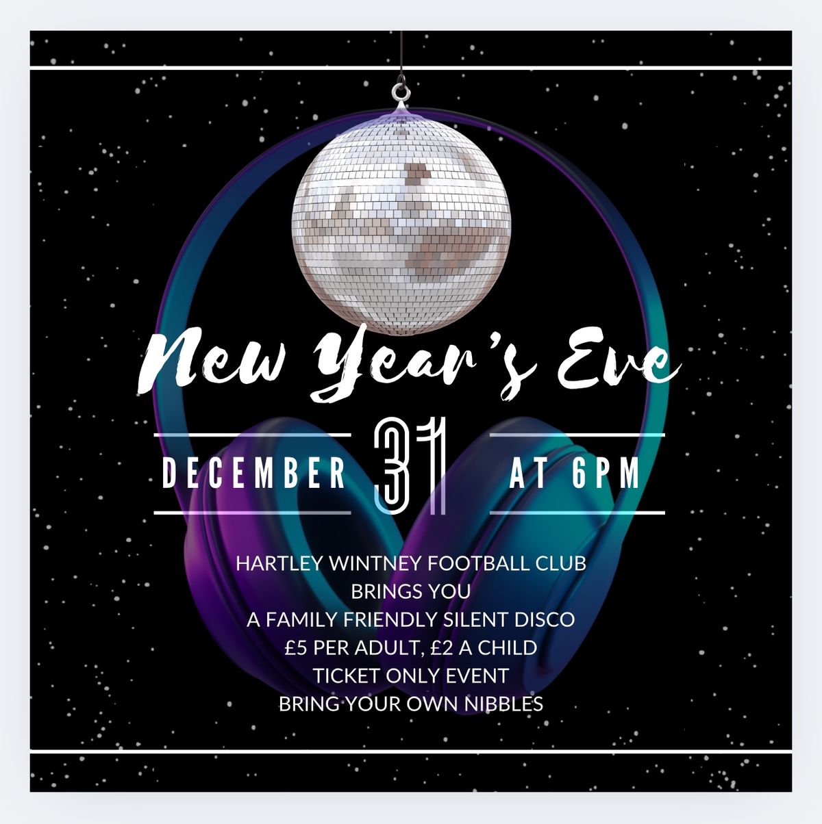 New Year\u2019s Eve silent disco! FAMILY FRIENDLY