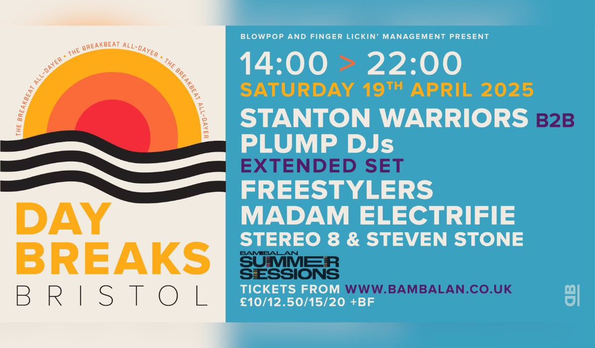 Bambalan Summer Sessions - Day Breaks - Stanton Warriors b2b Plump DJs