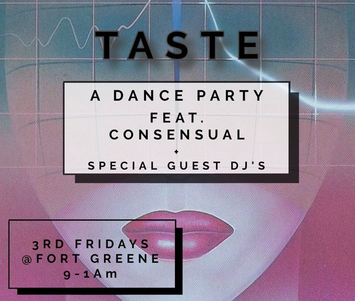 "TASTE by CONSENSUAL" DANCE PARTY