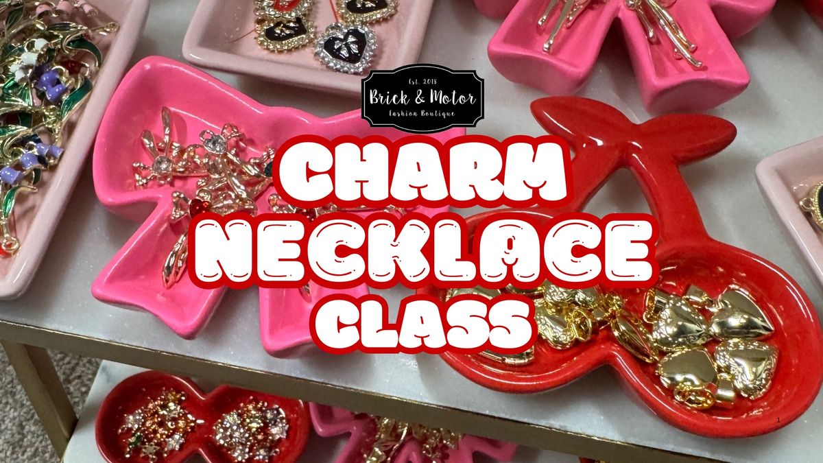 Charm Necklace Class