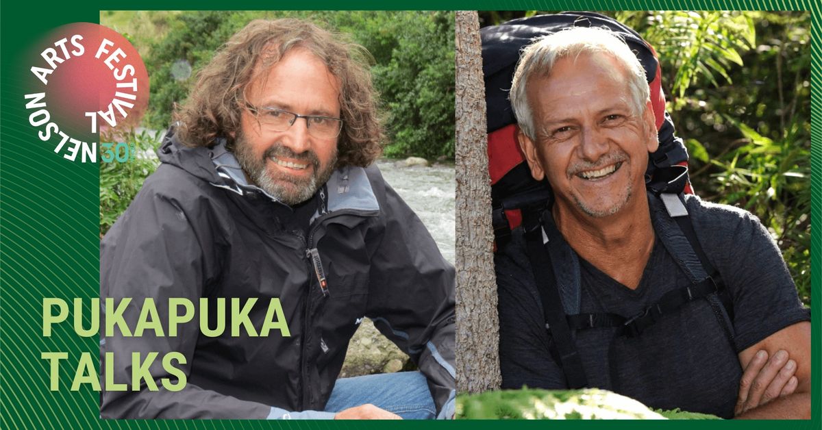 ENVIRONMENTAL ADVOCATES | Mike Joy + Dave Hansford | Nelson Arts Festival