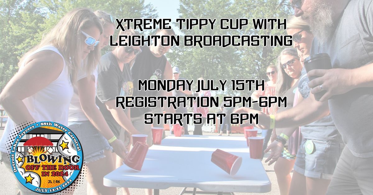 Xtreme Tippy Cup with Leighton Broadcasting