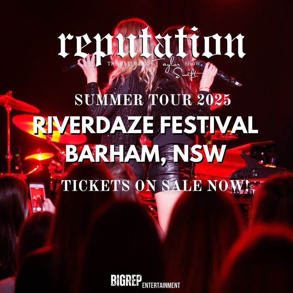 REPUTATION: The Ultimate Taylor Swift Show | BARHAM, NSW