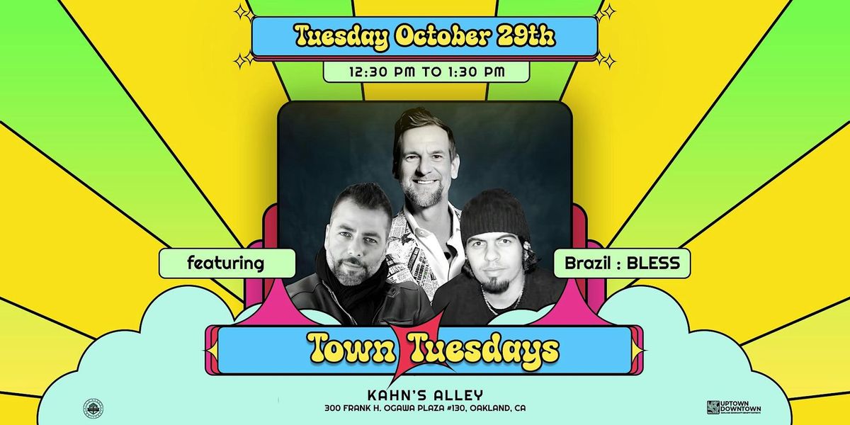 Town Tuesday featuring BRAZIL:Bless