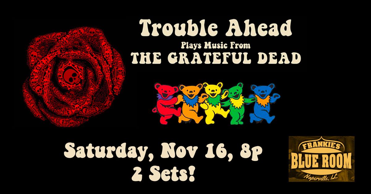 Trouble Ahead Play Music from The Grateful Dead 