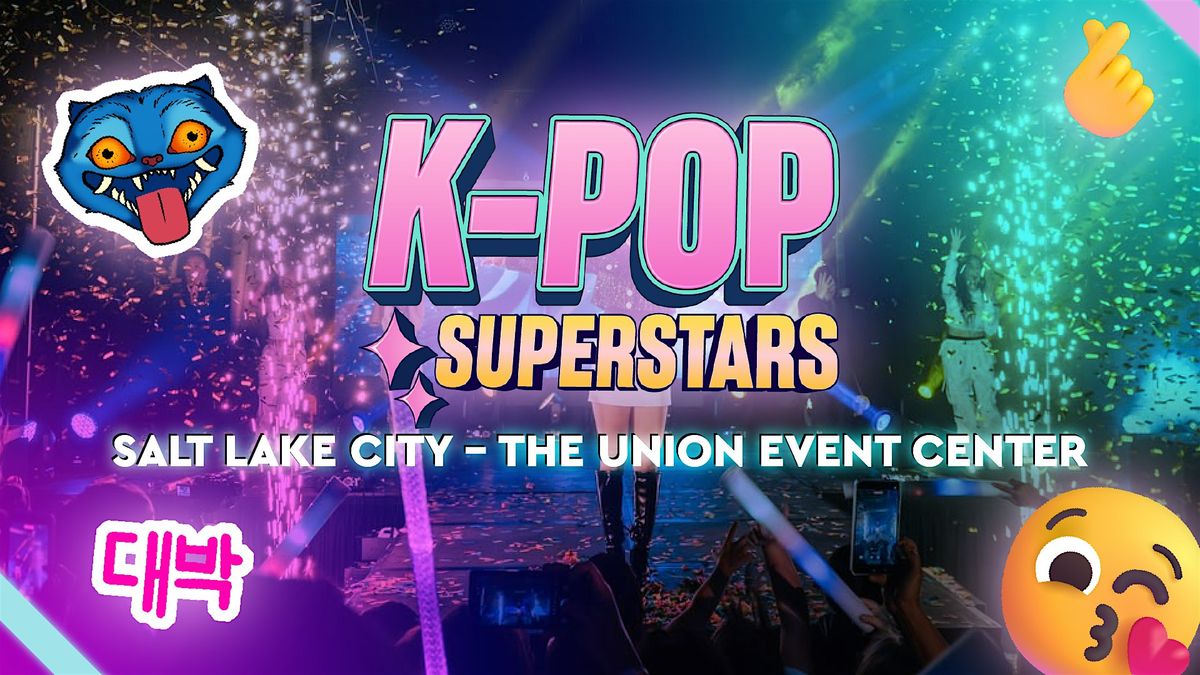 K-POP Superstars x The Union Event Center