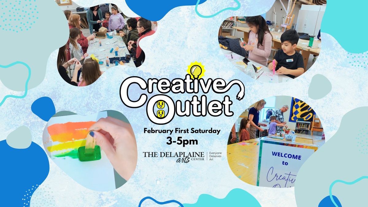 Creative Outlet: First Saturday February 1