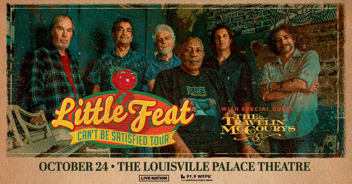 Little Feat: Can't Be Satisfied Tour - pres. by 91.9 WFPK