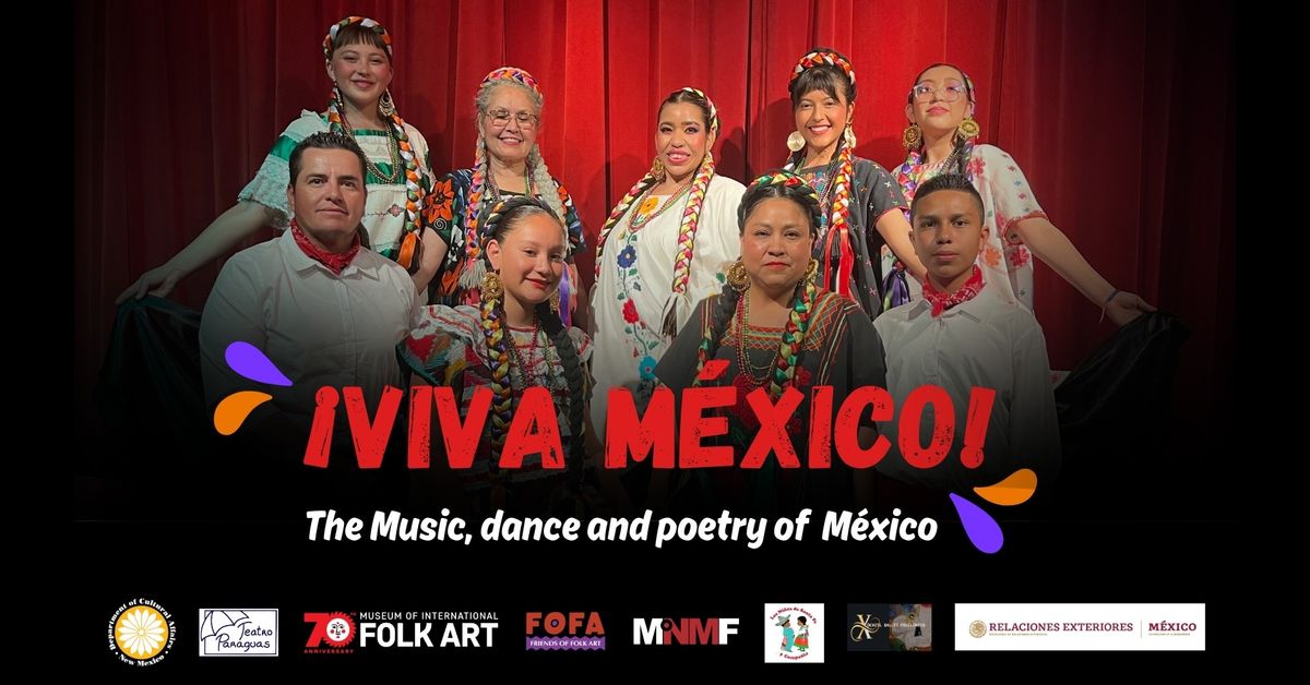 \u00a1Viva M\u00e9xico!  The Music, Dance, And Poetry of Mexico