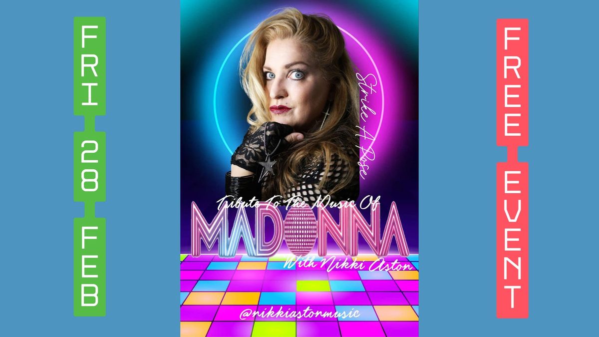 Live Music: A tribute to the Music of Madonna, with Nikki Aston