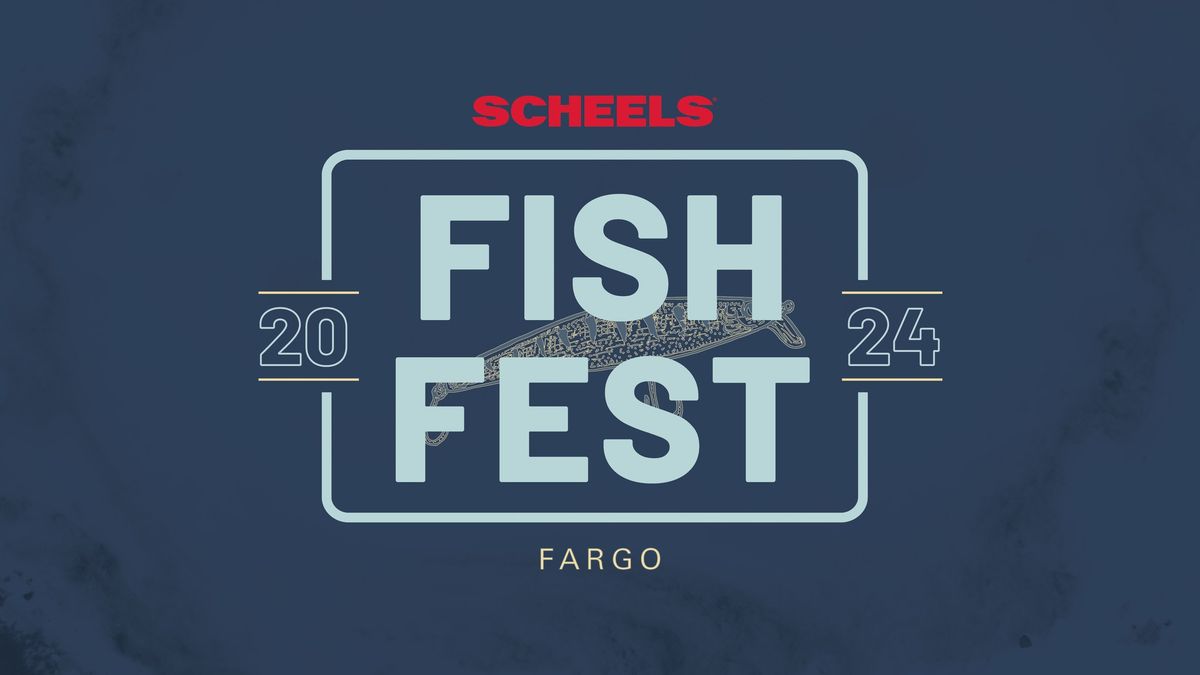 Fargo SCHEELS Fish Fest