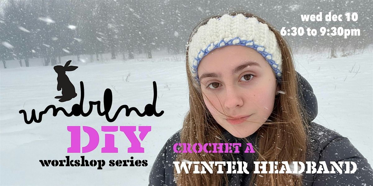 WNDRLND DIY Workshop: Crochet a Winter Headband