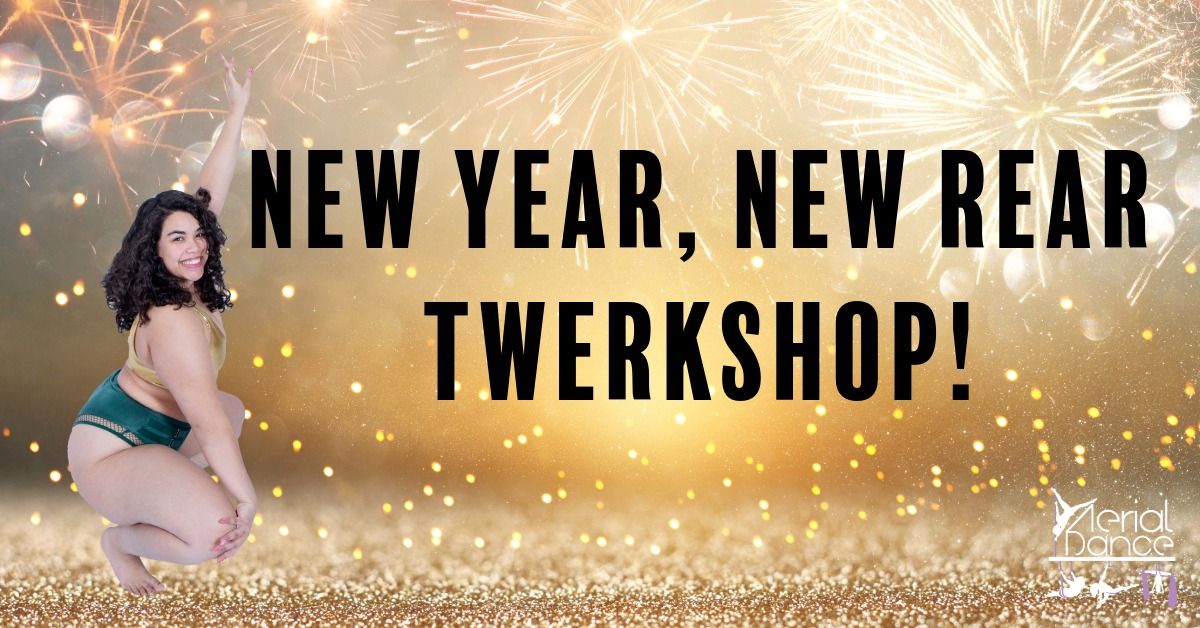 New Year, New Rear Twerkshop!