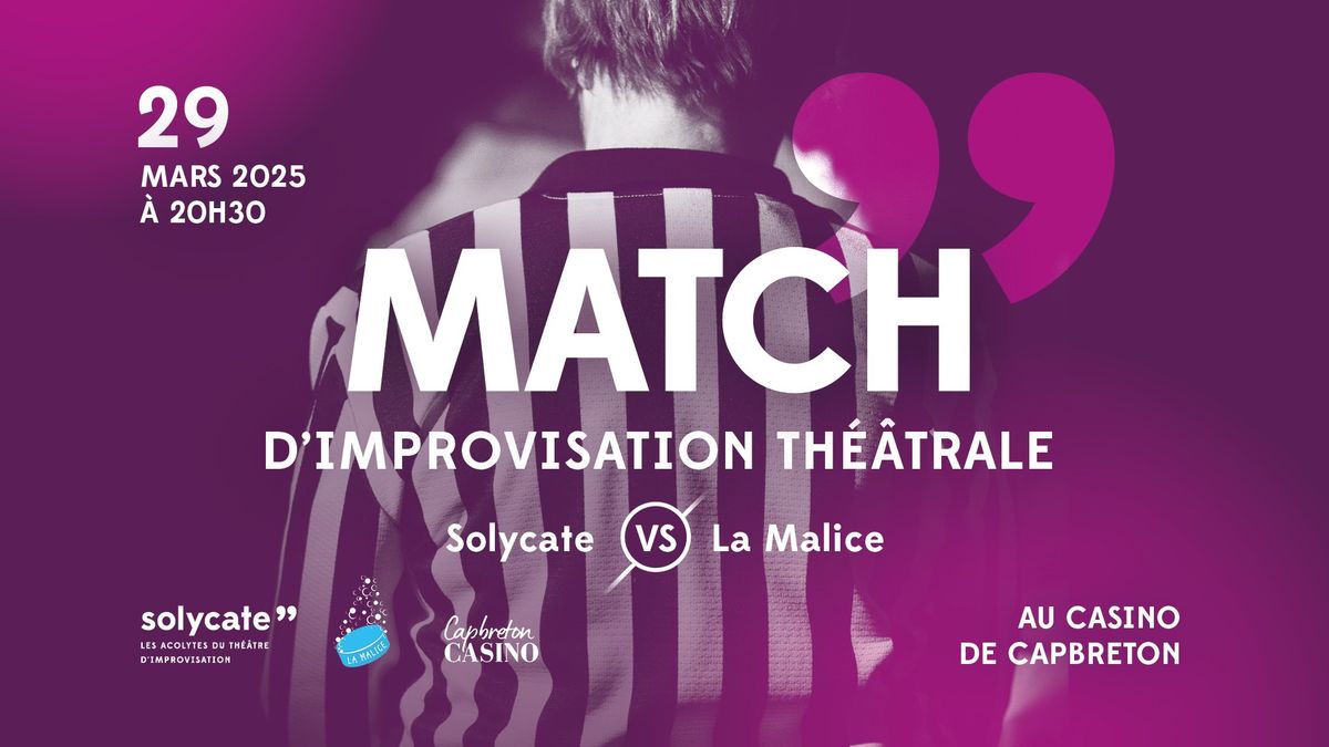 MATCH D\u2019IMPRO Solycate VS La Malice - 2\u00e8me \u00c9DITION !