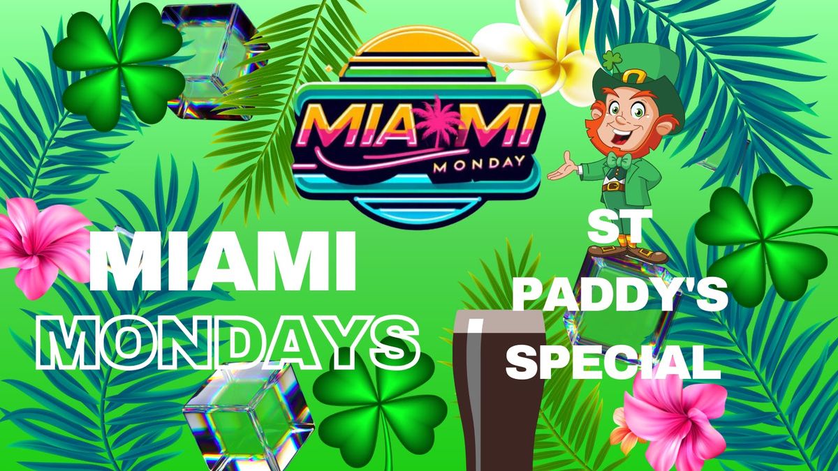 \ud83c\udf40\ud83c\udf7b MIAMI MONDAYS X REVOLUTION PADDYS DAY SPECIAL \ud83c\udf7b\ud83c\udf40