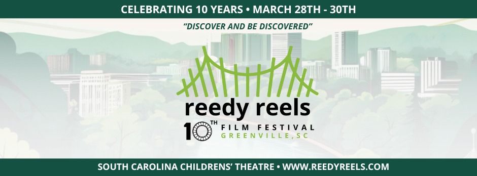 Reedy Reels Film Festival 10th Year