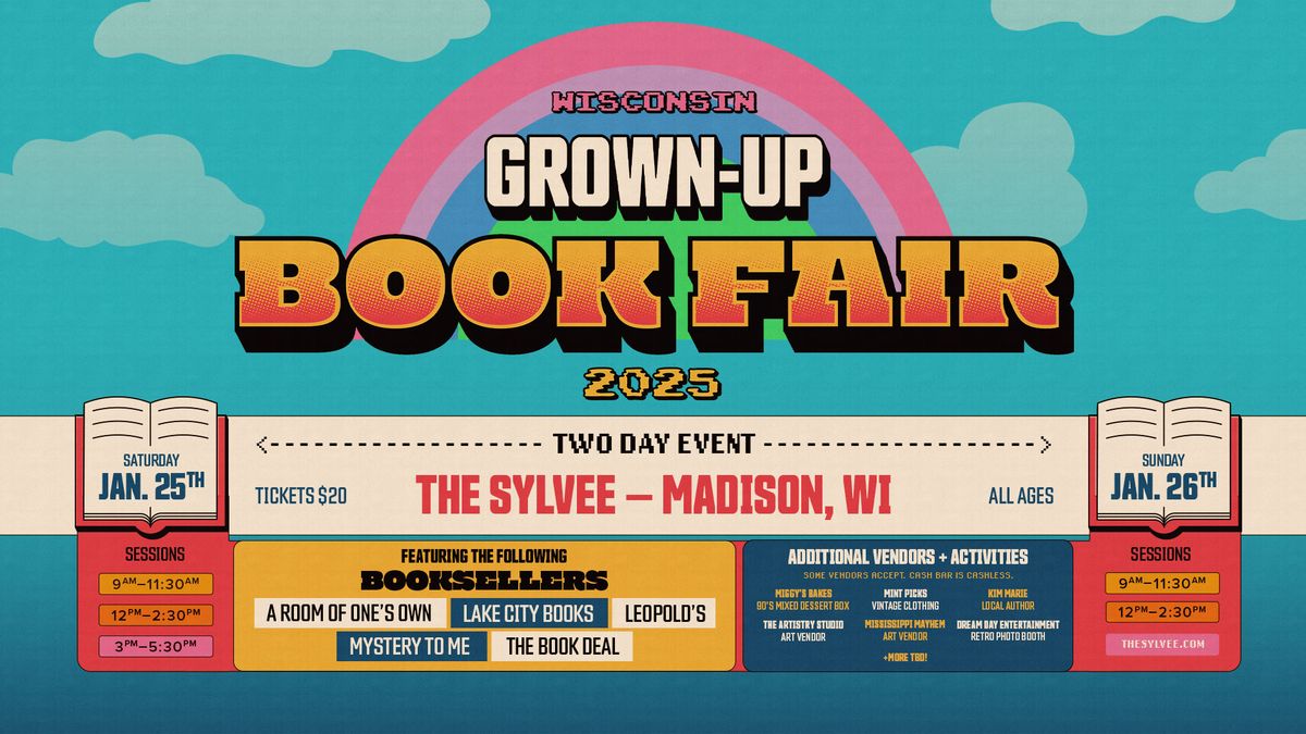 Wisconsin Grown Up Book Fair - 2 Day Event at The Sylvee