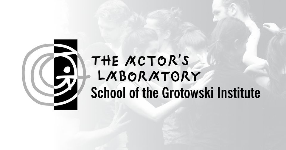 OPEN CALL for The Actor\u2019s Laboratory. School of the Grotowski Institute
