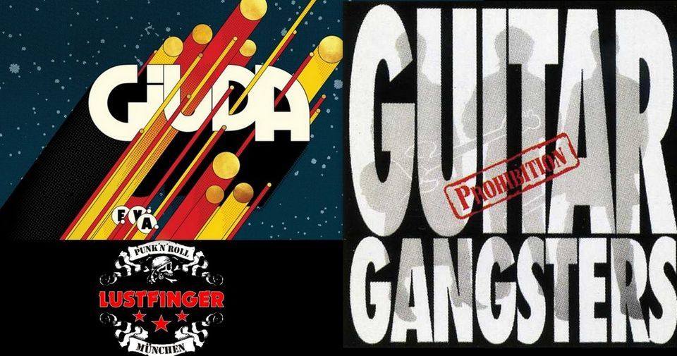 Giuda + Guitar Gangsters + LustfingeR \u2022 Live in M\u00fcnchen