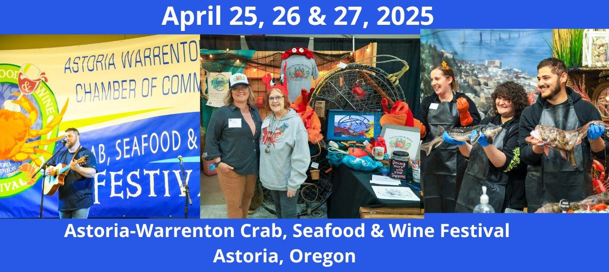 Astoria Warrenton Crab, Seafood & Wine Festival 2025