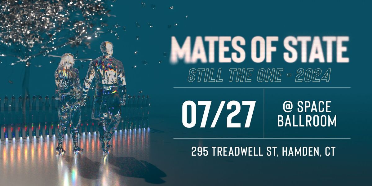 Mates of State: Still The One Tour 2024 w\/ Al Menne at Space Ballroom