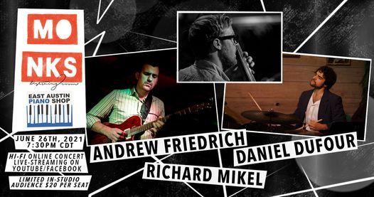 Andrew Friedrich, Richard Mikel, Daniel Dufour - Livestream Concert w\/ In-Studio Audience