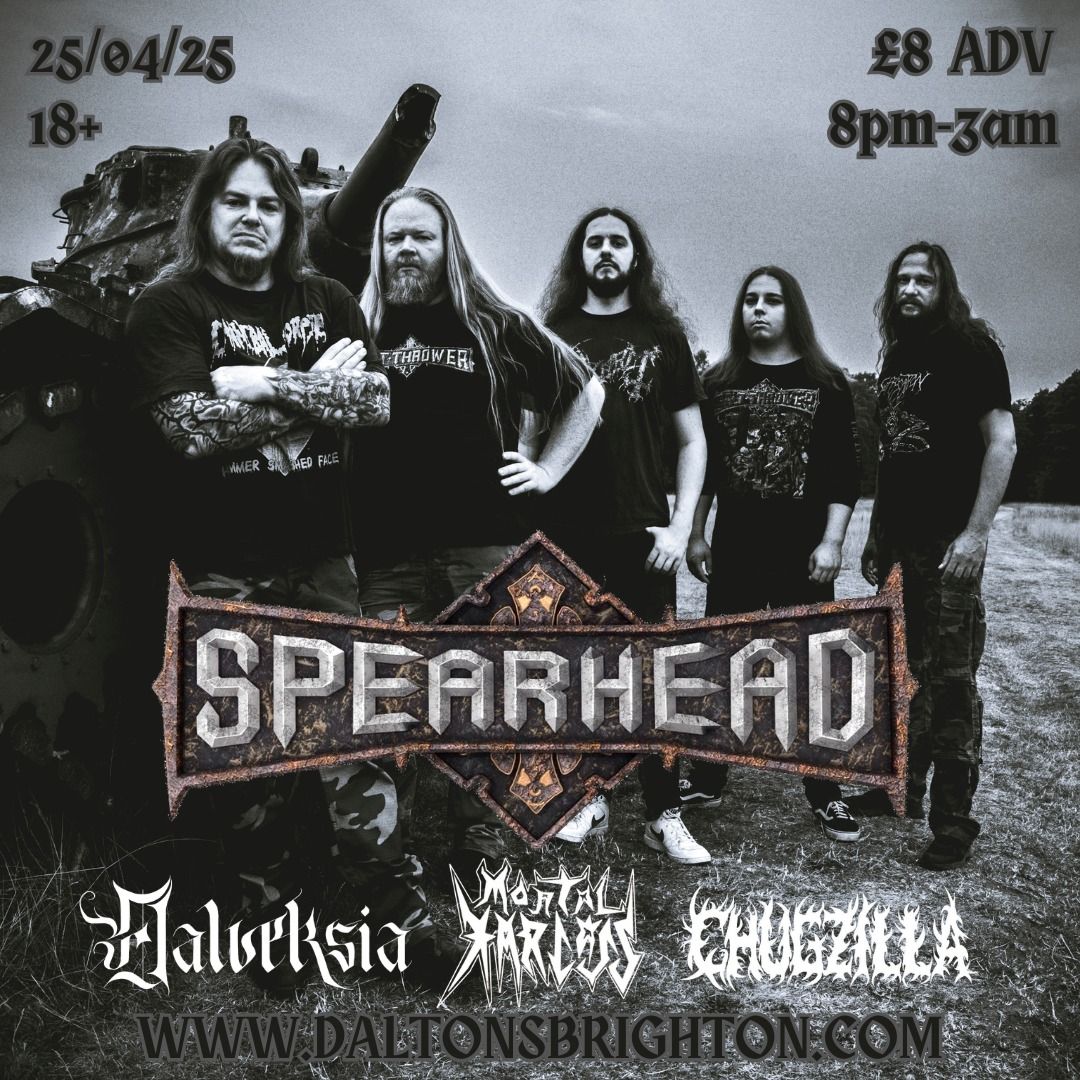 SPEARHEAD - TRIBUTE TO BOLT THROWER + HALVEKSIA + MORTAL KARCASS + CHUGZILLA 