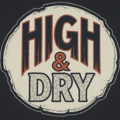 High & Dry