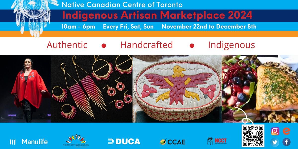 Indigenous Artisan Marketplace Nov 22 to Dec 8 2024 