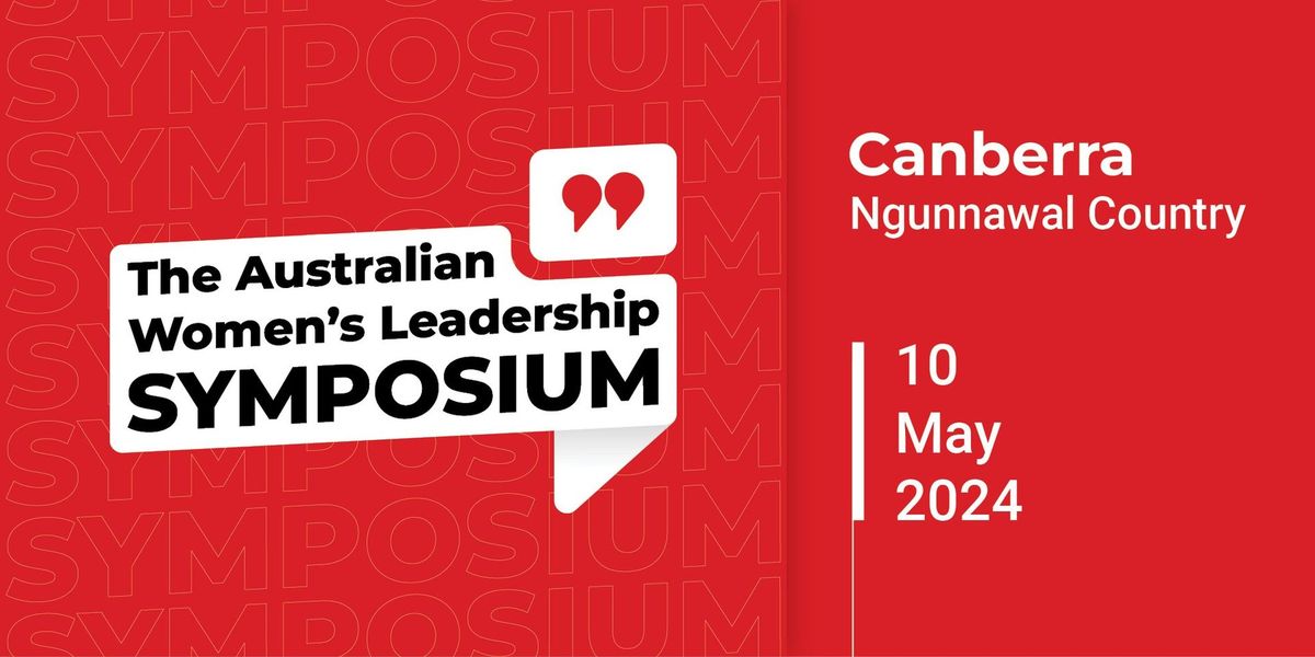 The Australian Women's Leadership Symposium - Canberra