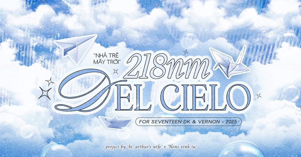 218nm del cielo - nha\u0300 tre\u0309 ma\u0302y tro\u031b\u0300i  - for DK&Vernon's day