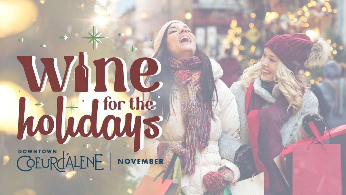 Downtown Coeur d'Alene's Annual Wine for the Holidays