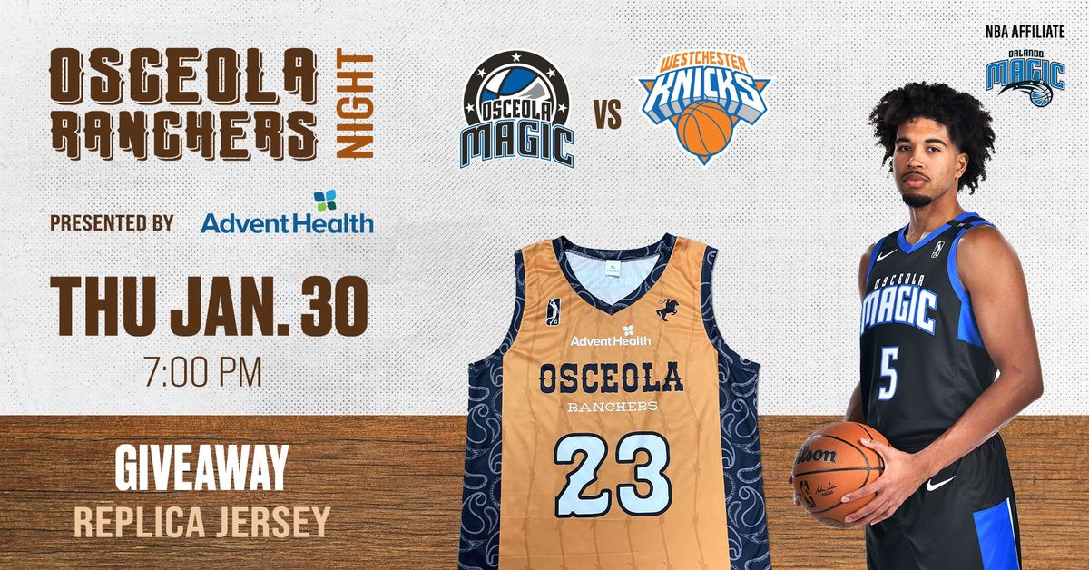 Osceola Magic vs. Westchester Knicks \u2014 Ranchers Theme Night