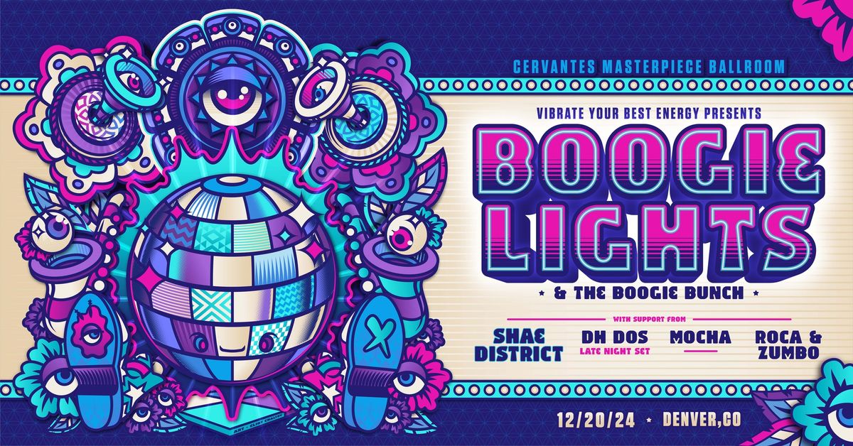 Boogie Lights & The Boogie Bunch w\/ Shae District, Mocha, Dh DoS (Late Set), Roca & Zumbo