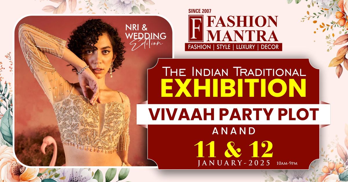 The Indian Traditional NRI & Wedding Edition Exhibition - Anand (Jan 2025)