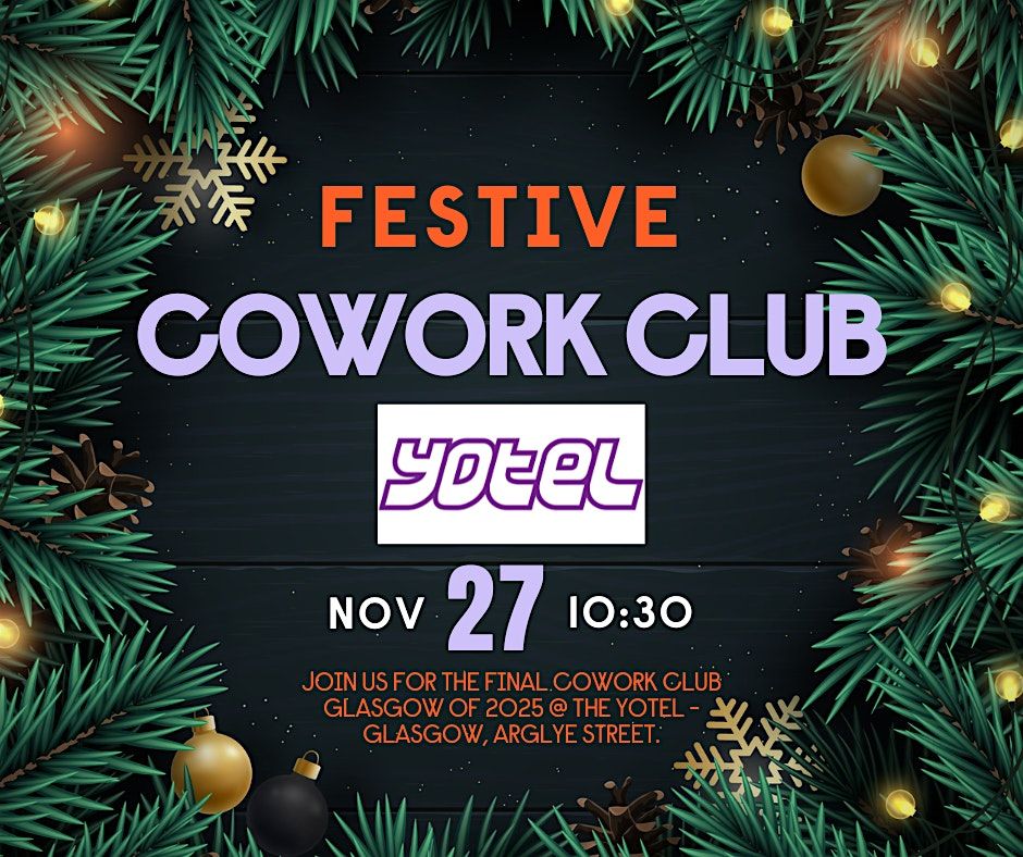 Festive Co-Work Club! GLASGOW