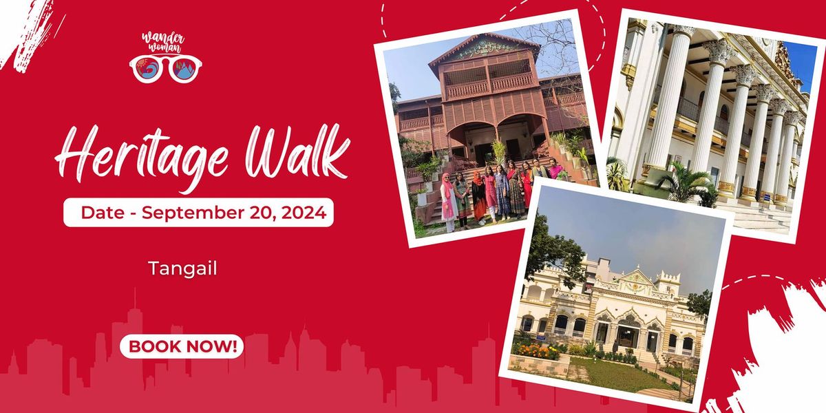 Heritage walk in Tangail -September 2024