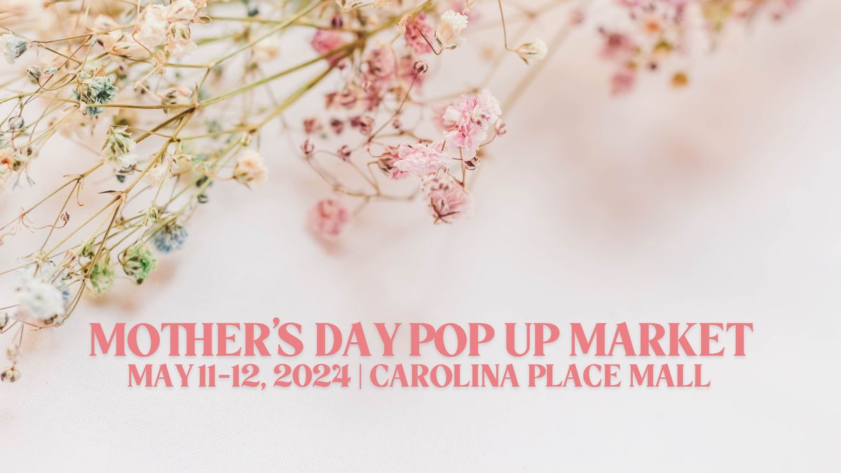 Mother's Day Pop Up Market!